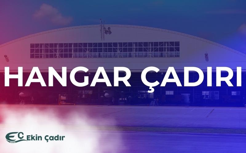 Hangar Çadırı